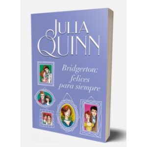 FELICES PARA SIEMPRE - BRIDGERTON 9