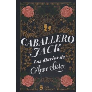CABALLERO JACK - LOS DIARIOS DE ANNE LISTER