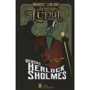 ARSENE LUPIN VERSUS HERLOCK SHOLMES (INGLES)