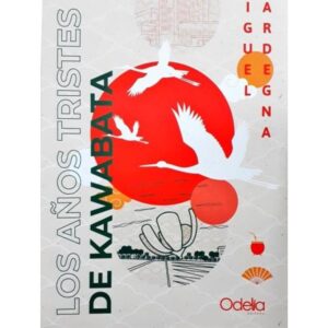 AÑOS TRISTES DE KAWABATA, LOS