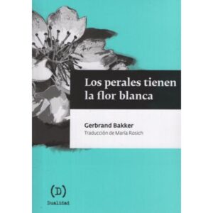 PERALES TIENEN LA FLOR BLANCA, LOS