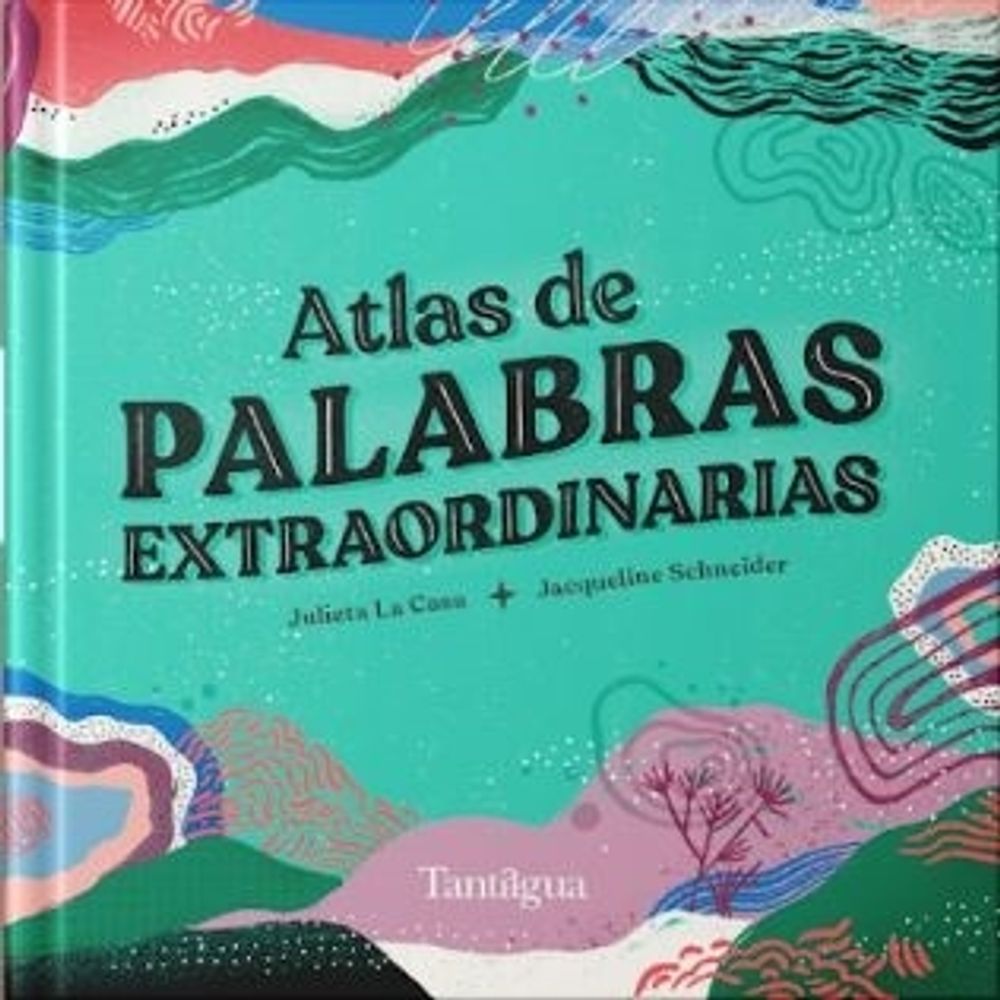 ATLAS DE PALABRAS EXTRAORDINARIAS *