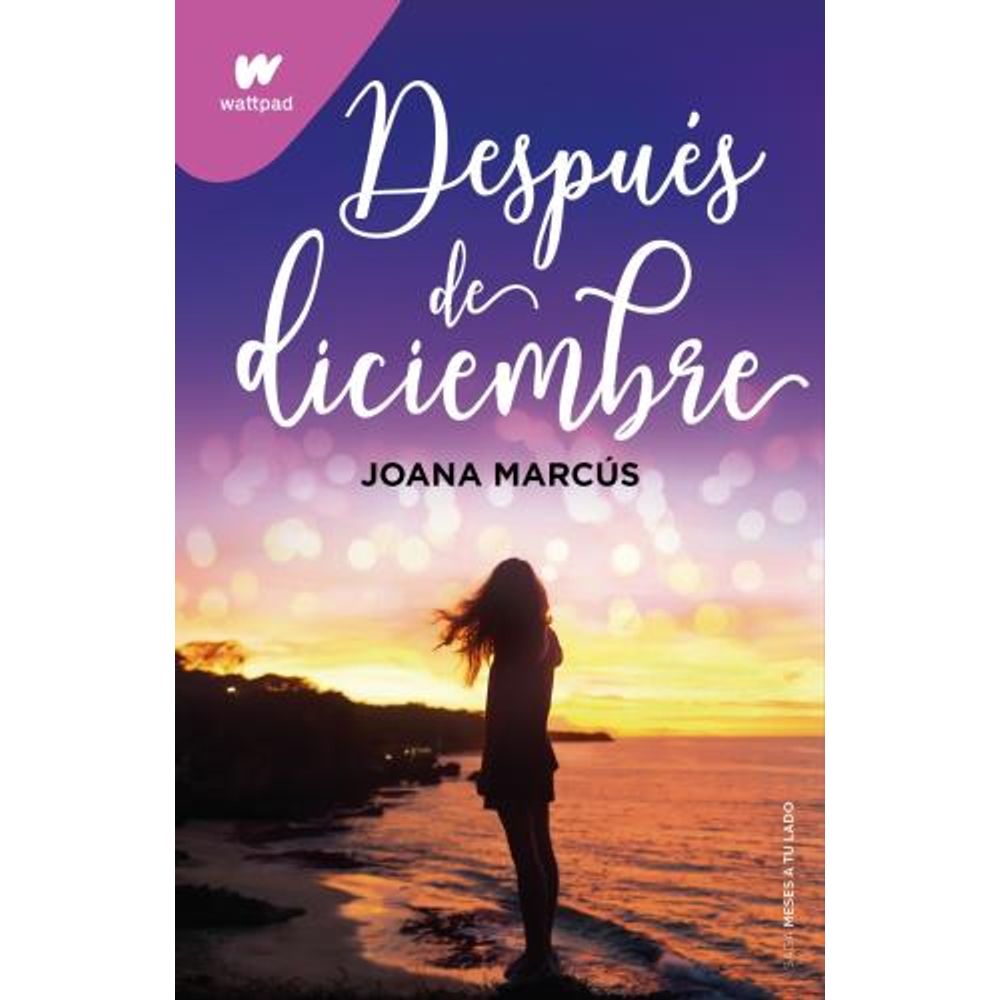 DESPUES DE DICIEMBRE - MESES A TU LADO 2 - WATTPAD