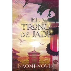 Trono De Jade, El - Temerario Vol. 2-Naomi Novik-Umbriel