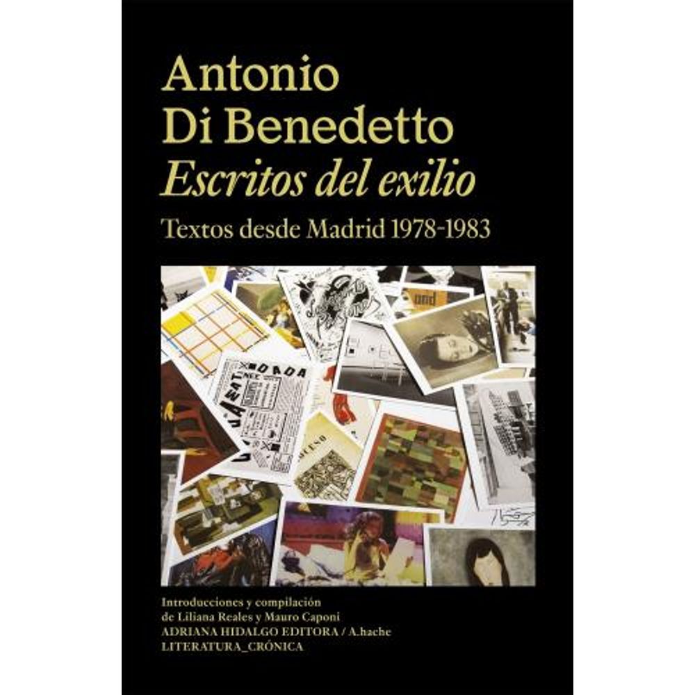 ESCRITOS DEL EXILIO. TEXTOS DESDE MADRID 1978-1983