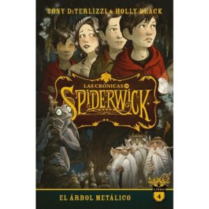 CRONICAS DE SPIDERWICK, LAS - VOL 4