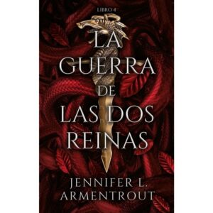 GUERRA DE LAS DOS REINAS, LA - DE SANGRE Y CENIZAS 4