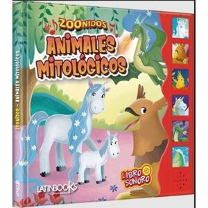 Animales Mitologicos - Zoonidos - Libro Sonoro (Cartone)--Latinbooks