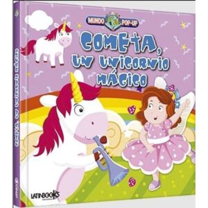 COMETA, UN UNICORNIO MAGICO - MUNDO POP-UP (TAPA ACOLCHADA)