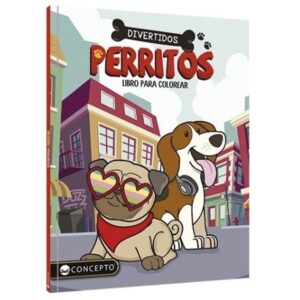 DIVERTIDOS PERRITOS - LIBRO PARA COLOREAR