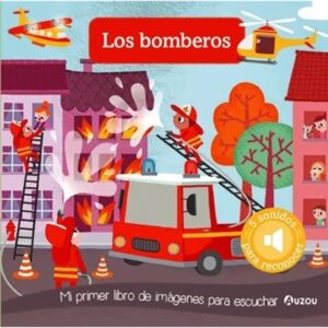BOMBEROS, LOS. MI PRIMER LIBRO DE IMAGENES PARA ESCUCHAR