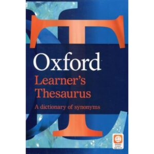 OXF. LEARNER'S THESAURUS - A DICTIONARY OF SYNONYMS
