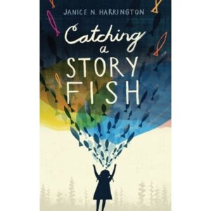 Catching A Storyfish - Janice N. Carrington - Harrington Janice - Wordsong