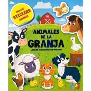 ANIMALES DE LA GRANJA - LIBRO DE ACTIVIDADES CON STICKERS GRANDES (MAYUSCULA)