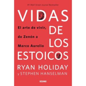 VIDAS DE LOS ESTOICOS - EL ARTE DE VIVIR