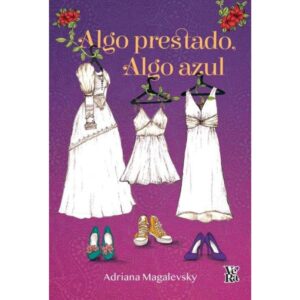 Algo Prestado, Algo Azul - Adriana Magalevsky - Magalevsky Adriana - V&R