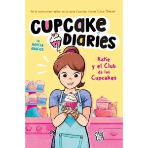 KATIE Y EL CLUB DE LOS CUPCAKES - CUPCAKE DIARIES