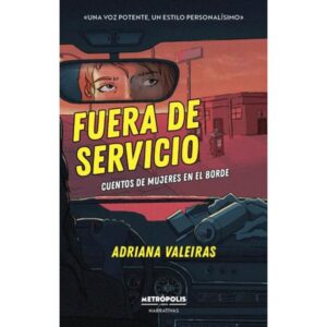 FUERA DE SERVICIO - CUENTOS DE MUJERES EN EL BORDE