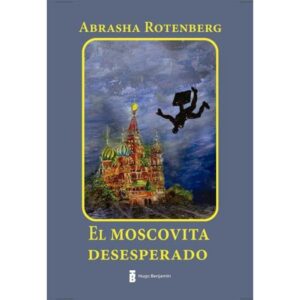 MOSCOVITA DESESPERADO, EL