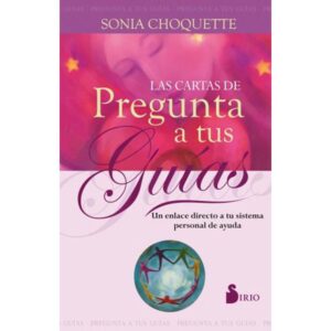 Las Cartas De Pregunta A Tus Guias - Libro + Cartas - Choque - Choquette Sonia - Sirio