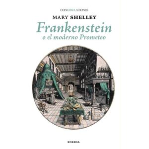 FRANKENSTEIN O EL MODERNO PROMETEO