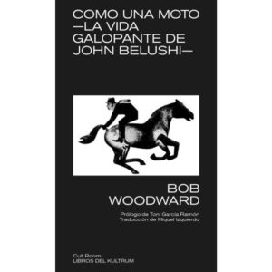 COMO UNA MOTO - LA VIDA GALOPANTE DE JOHN BELUSHI