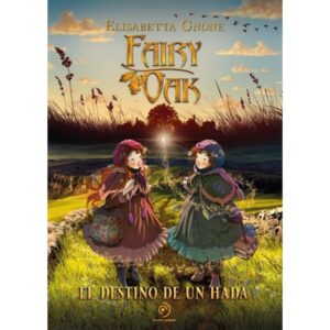 DESTINO DE UN HADA, EL - FAIRY OAK 9