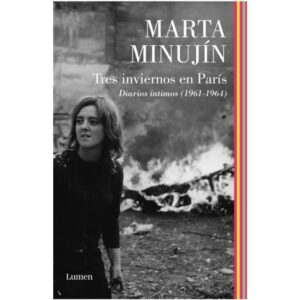 TRES INVIERNOS EN PARIS - DIARIOS INTIMOS (1961-1964)