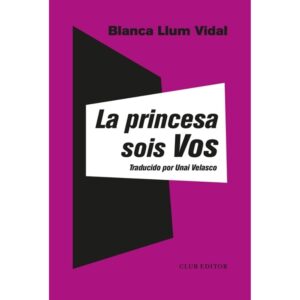PRINCESA SOIS VOS, LA