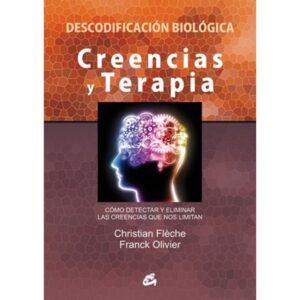 CREENCIAS Y TERAPIA - DESCODIFICACION BIOLOGICA