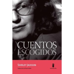 CUENTOS ESCOGIDOS - SHIRLEY JACKSON