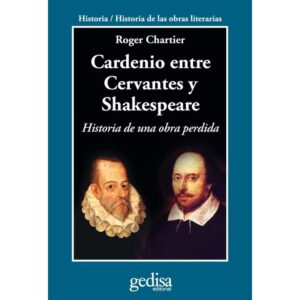 CARDENIO ENTRE CERVANTES Y SHAKESPEARE