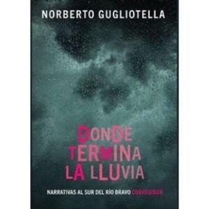 DONDE TERMINA LA LLUVIA