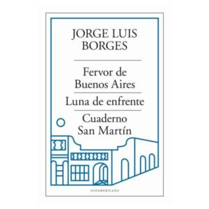 FERVOR DE BUENOS AIRES - LUNA DE ENFRENTE - CUADERNO SAN MARTIN