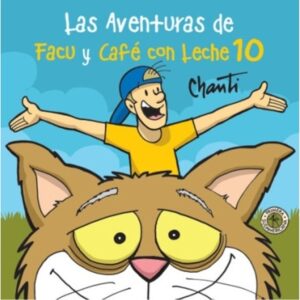 AVENTURAS DE FACU Y CAFE CON LECHE 10, LAS