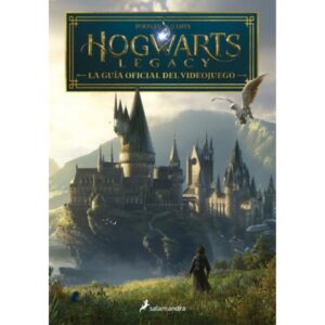 HOGWARTS LEGACY - LA GUIA OFICIAL DEL VIDEOJUEGO
