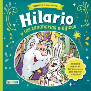 HILARIO Y LAS ZANAHORIAS MAGICAS - HILARIO EL MAGO - CURSIVA