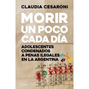 Morir Un Poco Cada Dia - Claudia Cesaroni - Cesaroni Claudia - Paidos