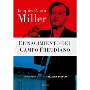 NACIMIENTO DEL CAMPO FREUDIANO, EL