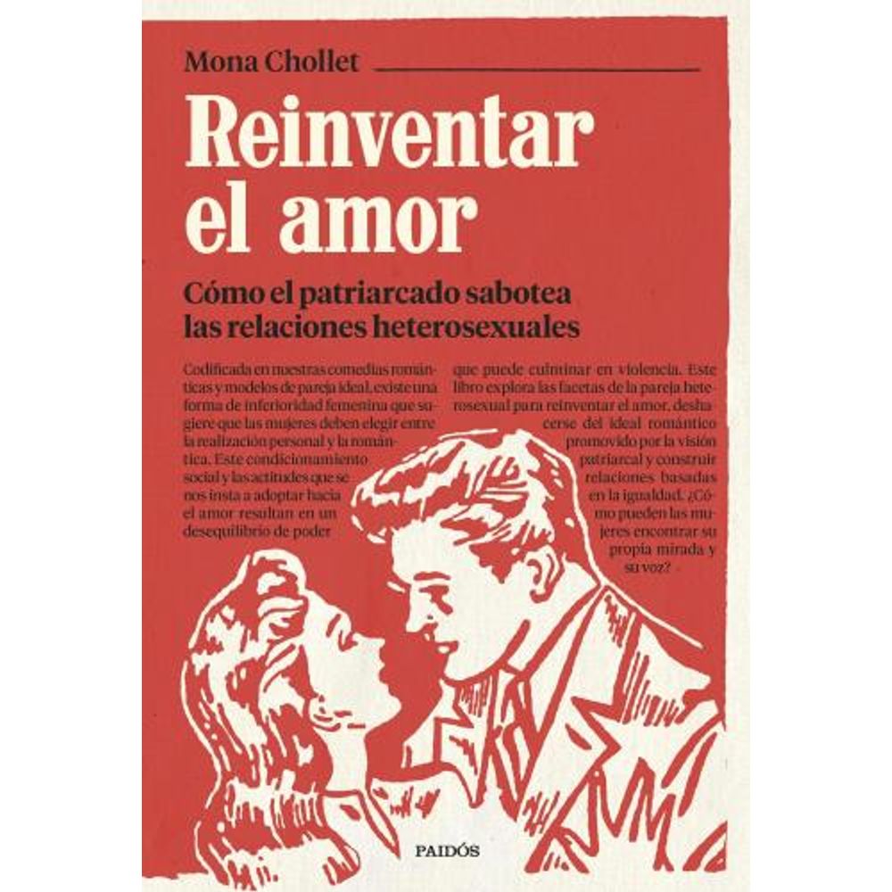 REINVENTAR EL AMOR - COMO EL PATRIARCADO SABOTEA LAS RELACIONES HETEROSEXUALES
