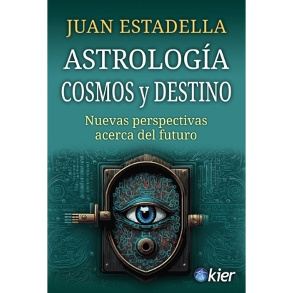 Astrologia, Cosmos Y Destino - Juan Estadella - Estadella Juan - Kier Editorial
