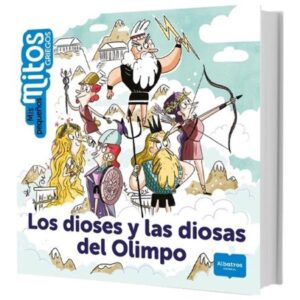 DIOSES Y DIOSAS DEL OLIMPO, LOS - MIS PEQUEÑOS MITOS GRIEGOS
