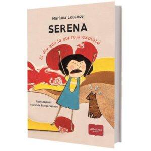 SERENA - EL DIA QUE LA OLA ROJA EXPLOTO