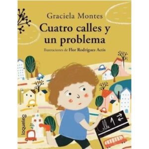 CUATRO CALLES Y UN PROBLEMA - LOQUELEO AMARILLA