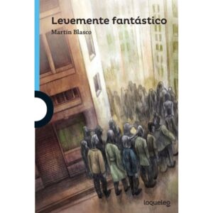 LEVEMENTE FANTASTICO - LOQUELEO AZUL