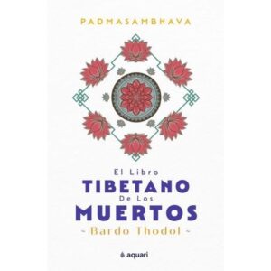 LIBRO TIBETANO DE LOS MUERTOS, EL - BARDO THODOL