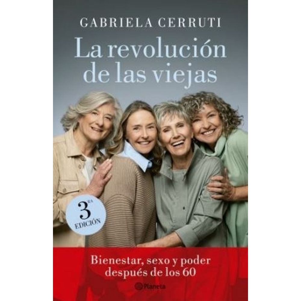 REVOLUCION DE LAS VIEJAS, LA - BIENESTAR, SEXO Y PODER DESPUES DE LOS 50 - N/ED.