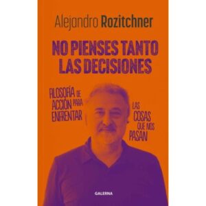 NO PIENSES TANTO LAS DECISIONES