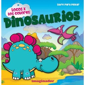 LOCOS X LOS COLORES: DINOSAURIOS