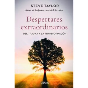 DESPERTARES EXTRAORDINARIOS - DEL TRAUMA A LA TRANSFORMACION